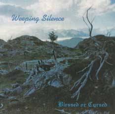 Weeping Silence (FRA) : Blessed or Cursed